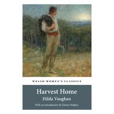 Harvest Home - Vaughan, Hilda a Wallace, Diana