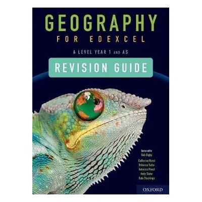 Geography for Edexcel A Level Year 1 and AS Level Revision Guide - Hurst, Catherine a Tudor, Reb