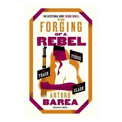 Forging of a Rebel - Barea, Arturo