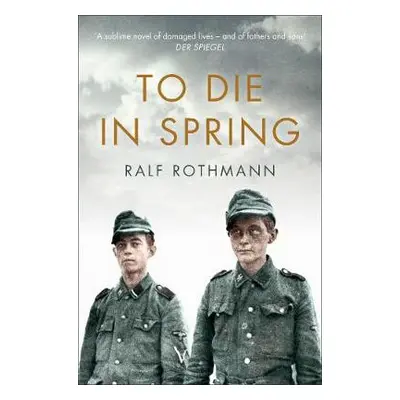 To Die in Spring - Rothmann, Ralf