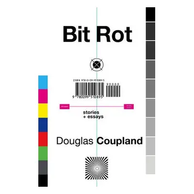 Bit Rot - Coupland, Douglas