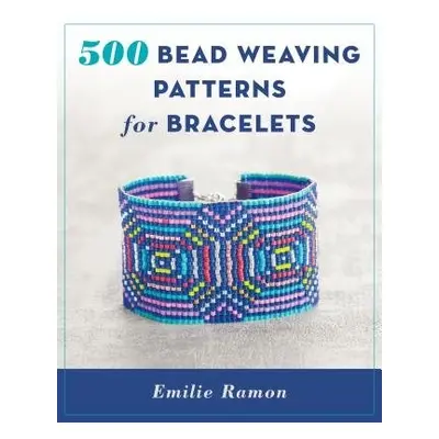 500 Bead Weaving Patterns for Bracelets - Ramon, Emilie