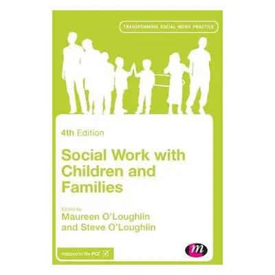 Social Work with Children and Families - O'Loughlin, Maureen a O'Loughlin, Steve