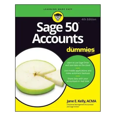 Sage 50 Accounts For Dummies - Kelly, Jane E.