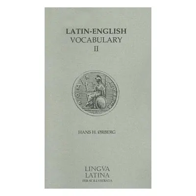 Lingua Latina - Latin-English Vocabulary II - rberg, Hans H.