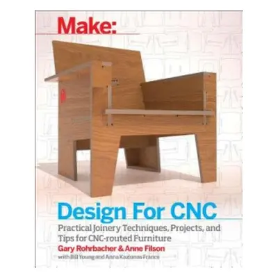 Design for CNC - Rohrbacher, Gary a Filson, Anne a Young, Bill a France, Anna Kaziunas