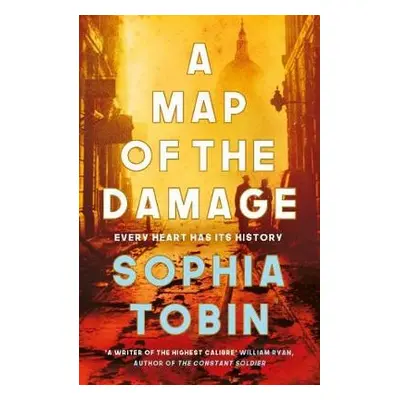 Map of the Damage - Tobin, Sophia