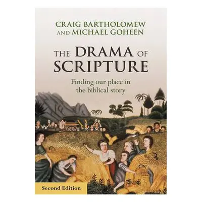 Drama of Scripture - Bartholomew, Craig