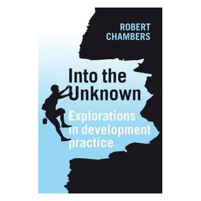 Into the Unknown - Chambers, Professor Robert