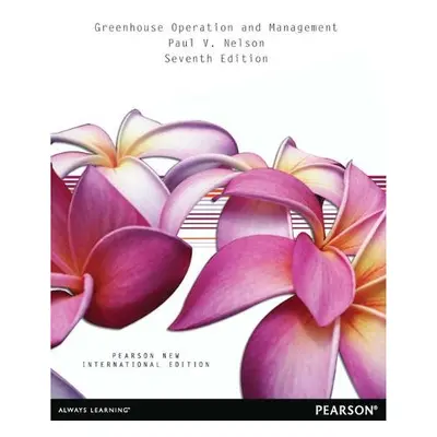 Greenhouse Operation and Management - Nelson, Paul