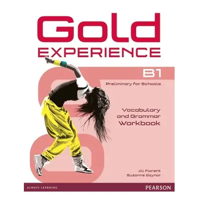 Gold Experience B1 Workbook without key - Florent, Jill a Gaynor, Suzanne