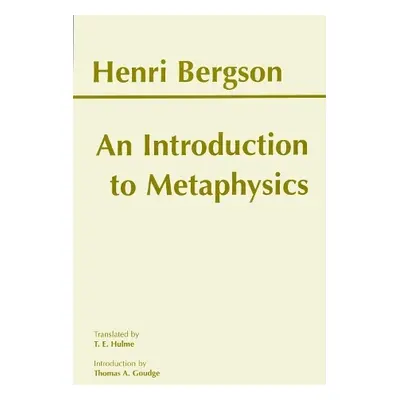 Introduction to Metaphysics - Bergson, Henri