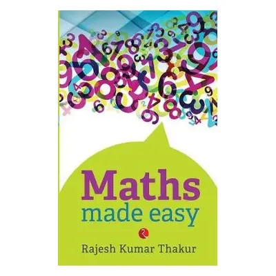 Maths Made Easy - Thakur, Rajesh Kumar