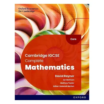 Cambridge IGCSE Complete Mathematics Core: Student Book Sixth Edition - Bettison, Ian a Taylor, 