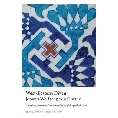 West-Eastern Divan - Goethe, Johann Wolfgang von