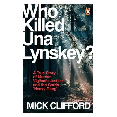 Who Killed Una Lynskey? - Clifford, Mick