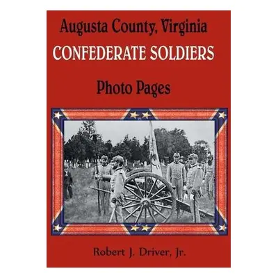 Augusta County, Virginia Confederate Soldiers - Driver, Robert