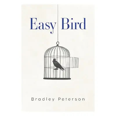 Easy Bird - Peterson, Bradley