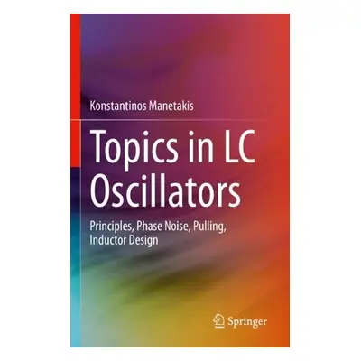 Topics in LC Oscillators - Manetakis, Konstantinos