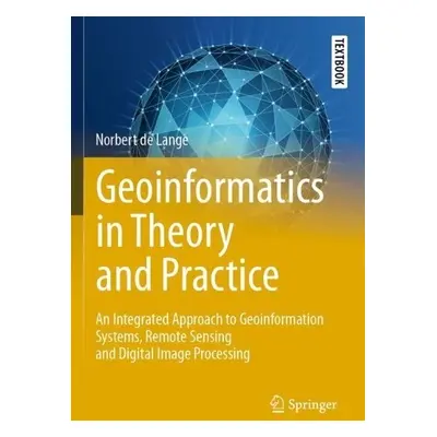 Geoinformatics in Theory and Practice - de Lange, Norbert