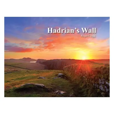 Hadrian's Wall - Clegg, Roger