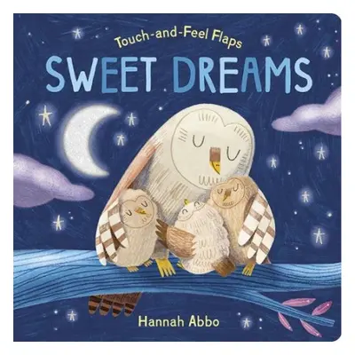 Touch-and-Feel Flaps: Sweet Dreams - Davies, Becky