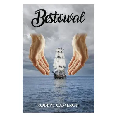 Bestowal - Cameron, Robert