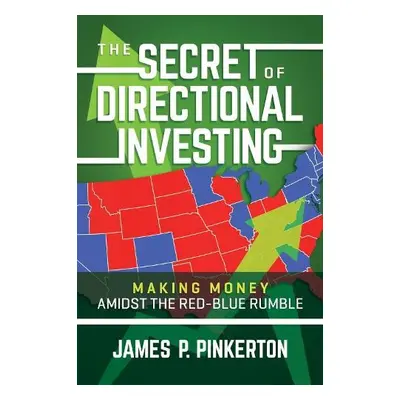 Secret of Directional Investing - Pinkerton, James P.