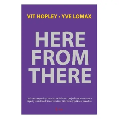 Here from There - Hopley, Vit a Lomax, Yve