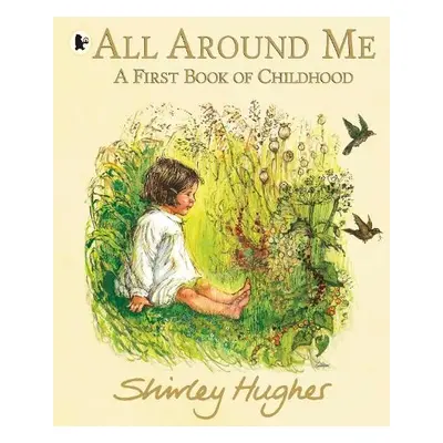 All Around Me; A First Book of Childhood - Hughes, Shirley