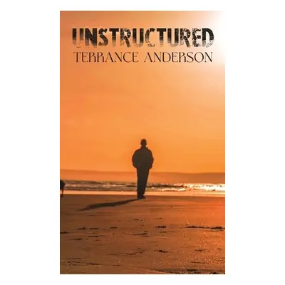 Unstructured - Anderson, Terrance