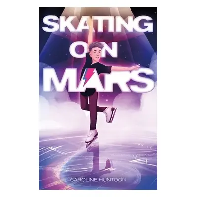 Skating on Mars - Huntoon, Caroline