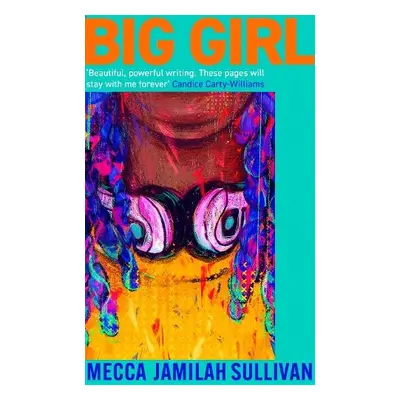 Big Girl - Sullivan, Mecca Jamilah