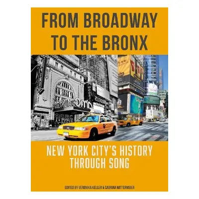 From Broadway to The Bronx - Keller, Veronika a Mittermeier, Sabrina (University of Kassel, Germ