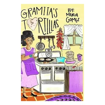 Gramita's Tortillas - Gomez, Maria