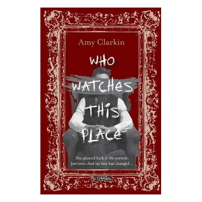 Who Watches This Place - Clarkin, Amy