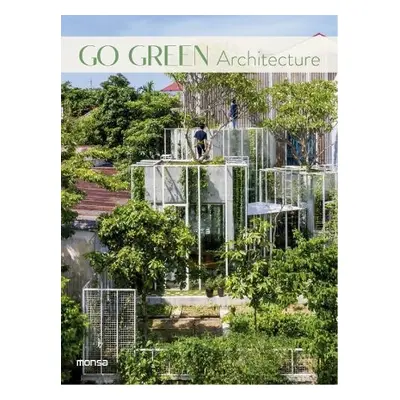 Go Green Architecture - Monsa Publications