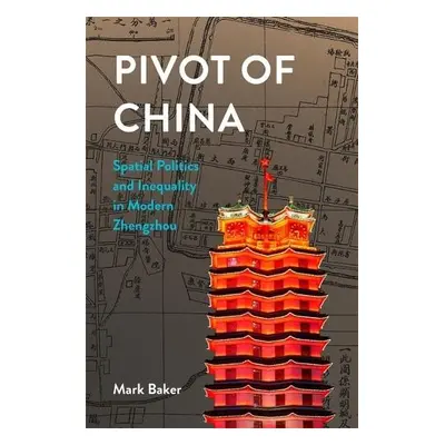 Pivot of China - Baker, Mark