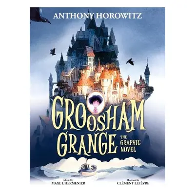 Groosham Grange Graphic Novel - Horowitz, Anthony