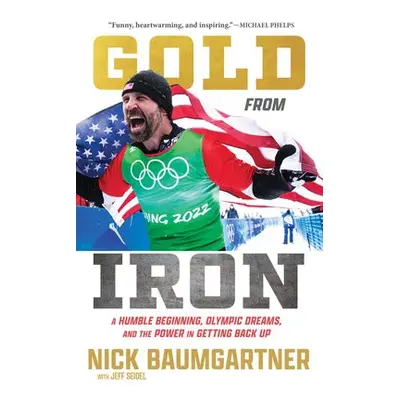 Gold from Iron - Baumgartner, Nick