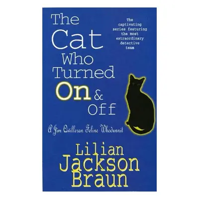 Cat Who Turned On a Off (The Cat Who… Mysteries, Book 3) - Braun, Lilian Jackson