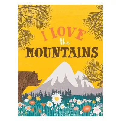 I Love the Mountains - Meyers, Kevin a Meyers, Haily