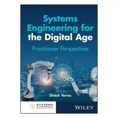 Systems Engineering for the Digital Age