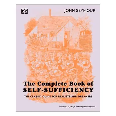 Complete Book of Self-Sufficiency - Seymour, John