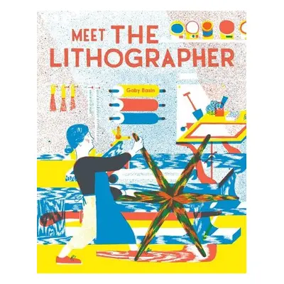 Meet the Lithographer - Bazin, Gaby