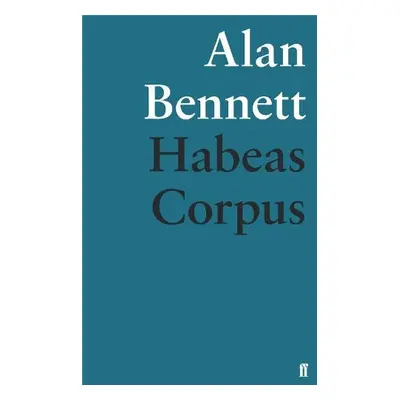 Habeas Corpus - Bennett, Alan