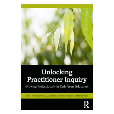 Unlocking Practitioner Inquiry