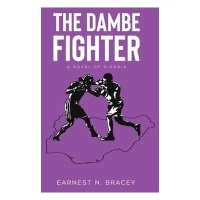 Dambe Fighter - Bracey, Earnest N.