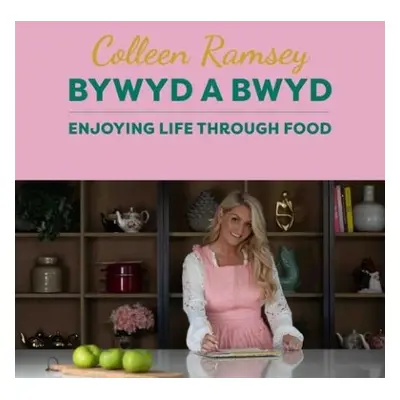 Bywyd a Bwyd / Life Through Food - Ramsey, Colleen