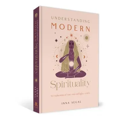 Understanding Modern Spirituality - Segal, Inna